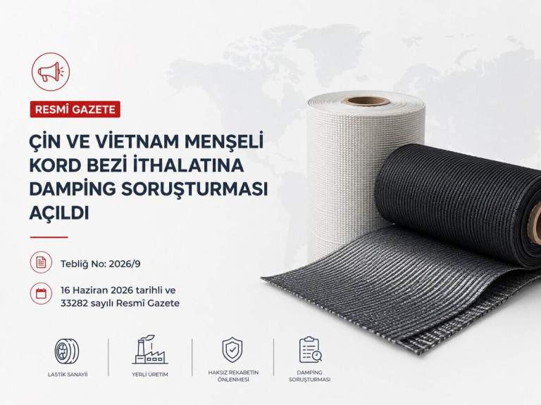 Çin ve Vietnam Menşeli Kord Bezi İthalatına Damping Soruşturması Açıldı